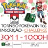 Inscrição Torneio Pokémon League Challenge - 30/11 - 10:00h